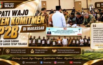 Bupati Wajo Teken Komitmen LP2B di Makassar, Tegaskan Lahan Sawah Produktif Harus Tetap Terjaga