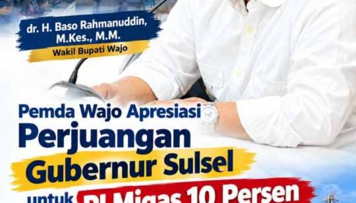 Pemda Wajo Apresiasi Perjuangan Gubernur Sulsel untuk PI Migas 10 Persen