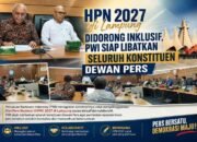 HPN 2027 di Lampung Didorong Inklusif, PWI Siap Libatkan Seluruh Konstituen Dewan Pers