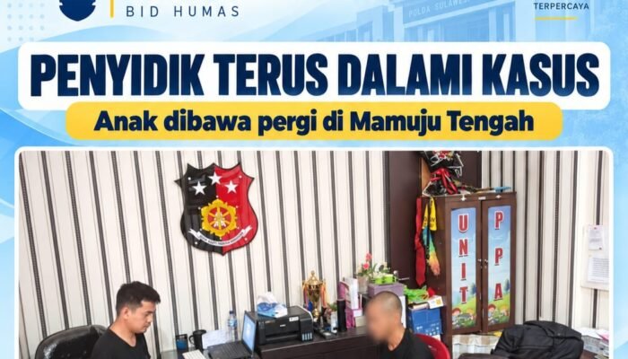 Kasus Anak Dibawa Pergi di Mamuju Tengah Sudah Ditangani, Kabid Humas: Proses Hukum Terus Berjalan